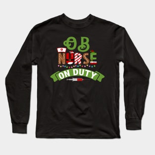 Funny OB Nurse Life Christmas Pun Quote Hilarious Joke Idea Long Sleeve T-Shirt